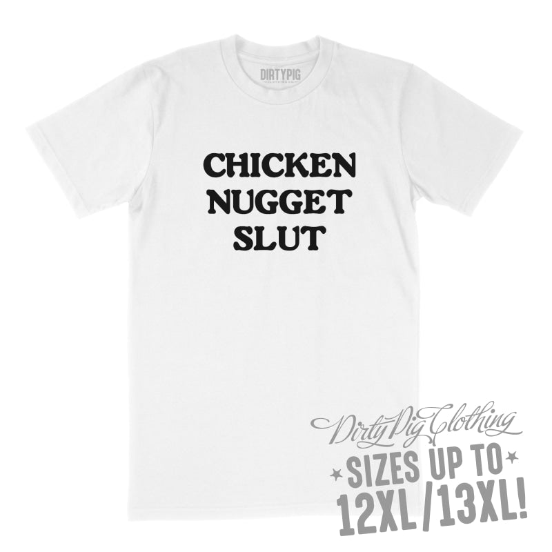 Chicken Nugget Slut Big Mens Shirt 8XL/9XL / White Printed Shirts