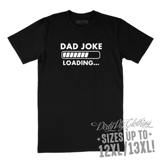 Dad Joke Loading Big Mens Shirt 12XL/13XL - Black Only / Black Printed Shirts