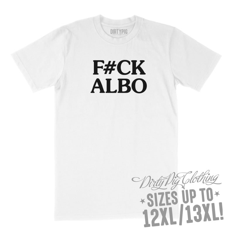 F#ck Albo Big Mens Shirt 8XL/9XL / White Printed Shirts