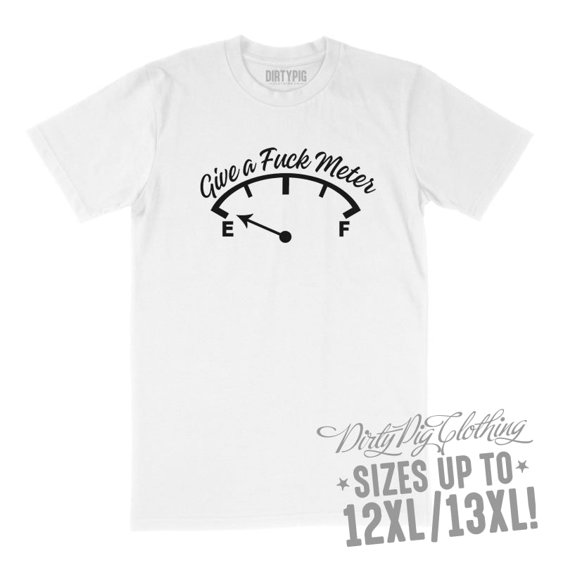 Give a F Ometer Big Mens Shirt 8XL/9XL / White Printed Shirts