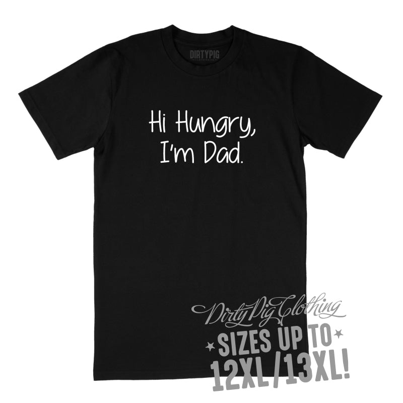 Hi Hungry Dad Joke Big Mens Shirt 12XL/13XL - Black Only / Black Printed Shirts