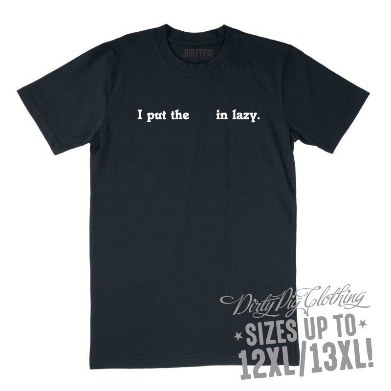 I Put In Lazy Big Mens Shirt 8XL/9XL / Navy Printed Shirts