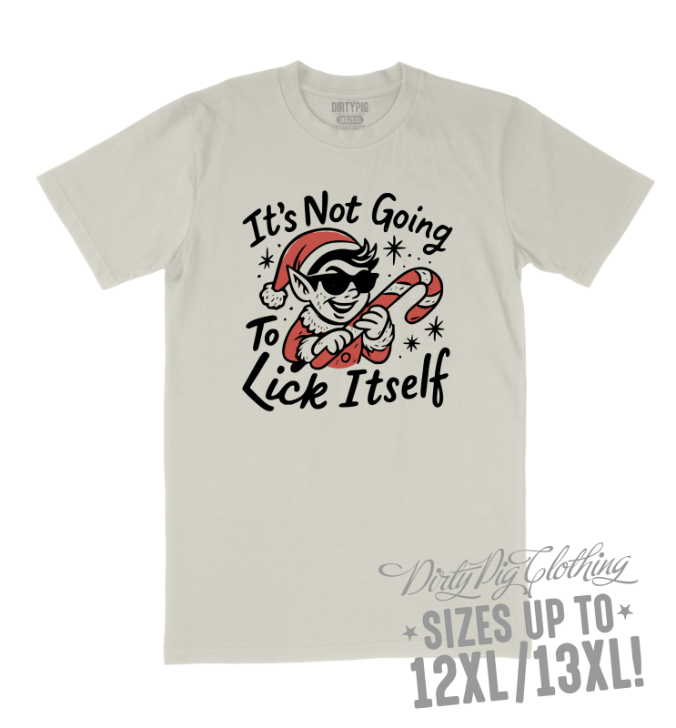 Not Going to Lick Itself Big Mens Christmas Shirt 10XL/11XL / Cream Printed Shirts