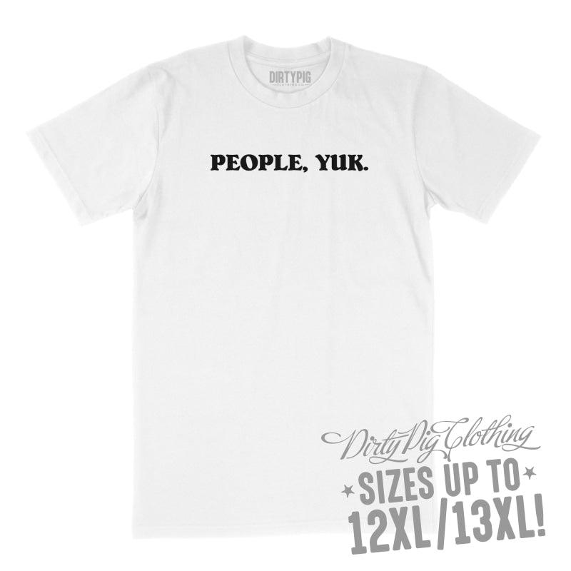 People Yuk Big Mens Shirt 8XL/9XL / White Printed Shirts