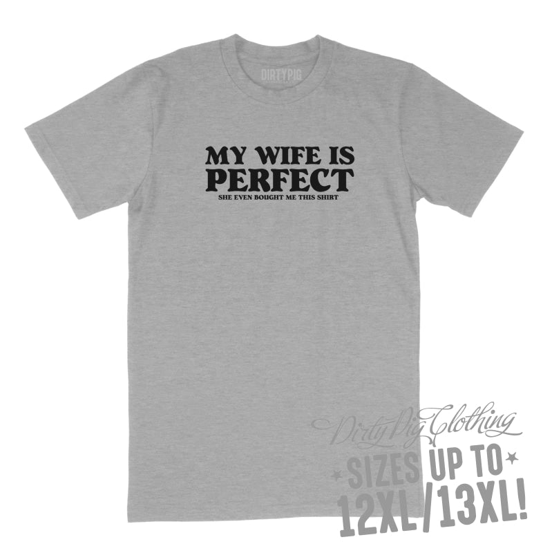 Perfect Wife Big Mens Shirt 8XL/9XL / Grey Printed Shirts