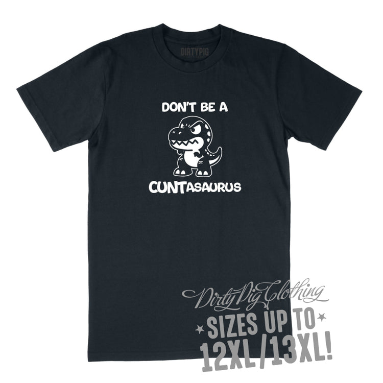 Don’t Be A Cuntasaurus Big Mens Shirt 8Xl/9Xl / Navy Printed Shirts