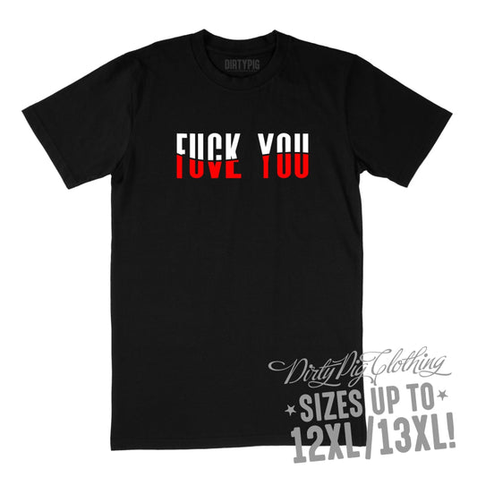 Fuck You Love You Big Mens Shirt 12XL/13XL - Black Only / Black Printed Shirts