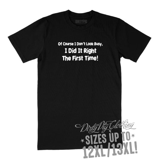 I Did It Right Big Mens Shirt 12Xl/13Xl - Black Only / Printed Shirts