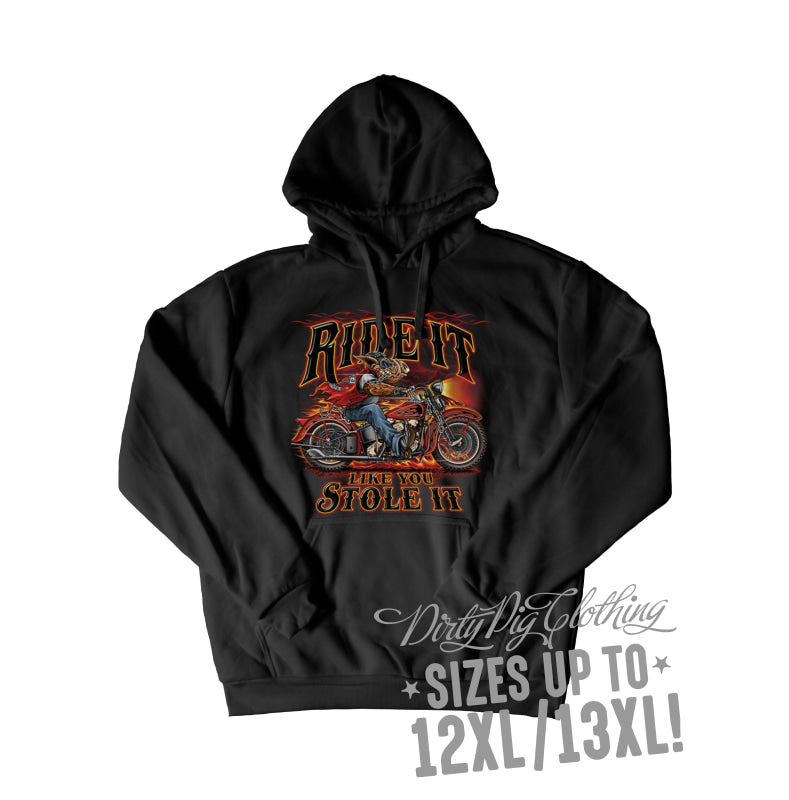 Ride It Like You Stole Big Mens Hoodie Pullover