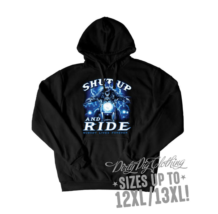 Shut Up And Ride Classic Big Mens Hoodie Front Or Rear Print 12Xl/13Xl / Pullover